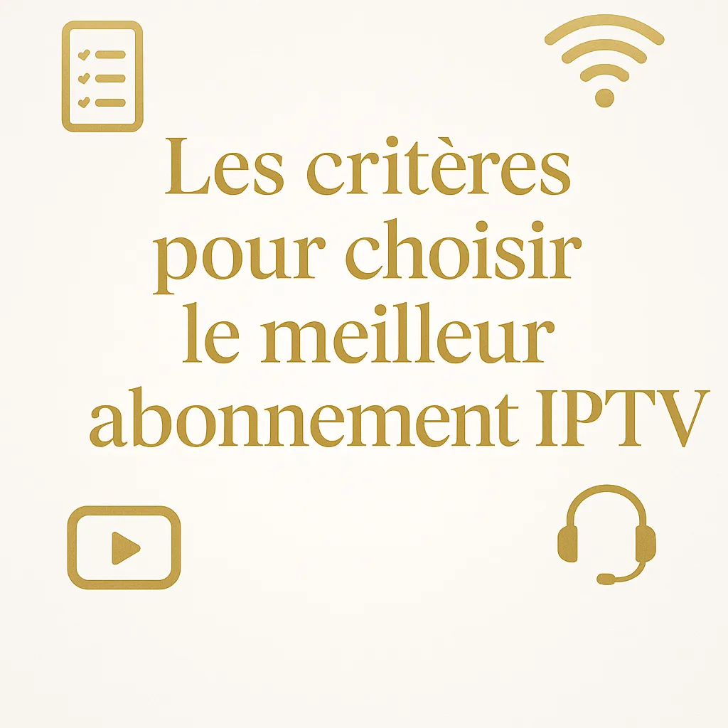 Le Meilleur Abonnement IPTV 2025 : DĂ©couvrez lâExpĂ©rience TĂ©lĂ©visuelle Ultime meilleur abonnement iptv