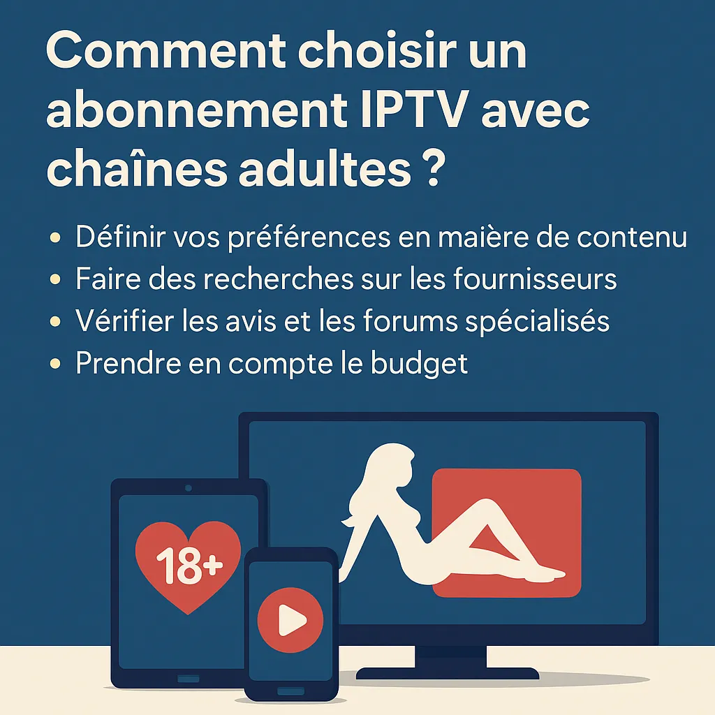 Abonnement IPTV avec Chaînes Adultes Exclusif 2025 abonnement iptv avec chaines adultes