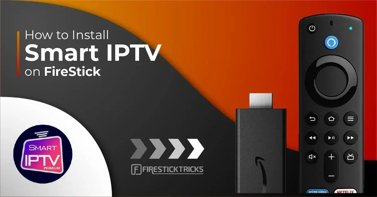 Xtream Iptv Le meilleur Abonnement en France? (Guide 2025) Tutorial graphic showing how to install Smart IPTV on FireStick with a FireStick device and remote on black and orange background.